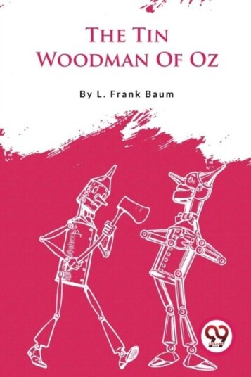 The Tin Woodman of Oz The Tin Woodman of Oz