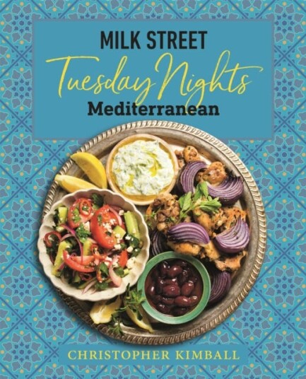 Milk Street: Tuesday Nights Mediterranean Av Christopher Kimball