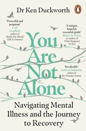 You Are Not Alone Av Dr Ken Duckworth