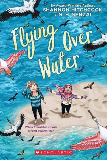 Flying Over Water Av N. H. Senzai, Shannon Hitchcock
