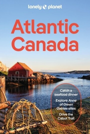 Lonely Planet Atlantic Canada Lonely Planet Atlantic Canada