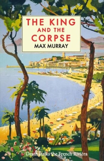 The King And The Corpse Av Max Murray The King And The Corpse Av Max Murray