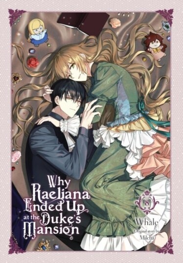 Why Raeliana Ended Up at the Duke's Mansion, Vol. 8 Why Raeliana Ended Up at the Duke's Mansion, Vol. 8