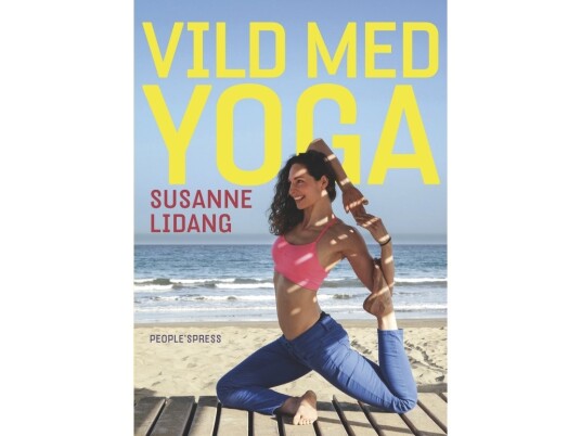 Vild Med Yoga | Susanne Lidang | Språk: Dansk Vild Med Yoga | Susanne Lidang | Språk: Dansk