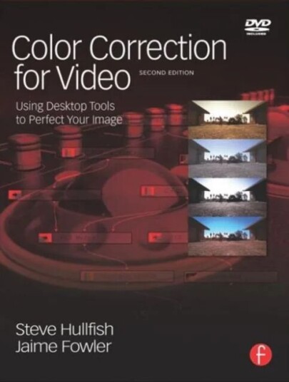 Color Correction For Video Av Steve (Editor/producer Provideocoalition.Com Usa) Hullfish