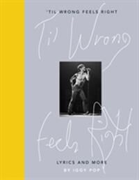 'Til Wrong Feels Right Av Iggy Pop