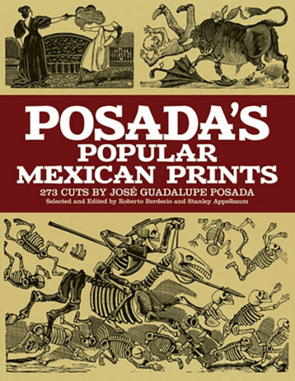 Posada'S Popular Mexican Prints