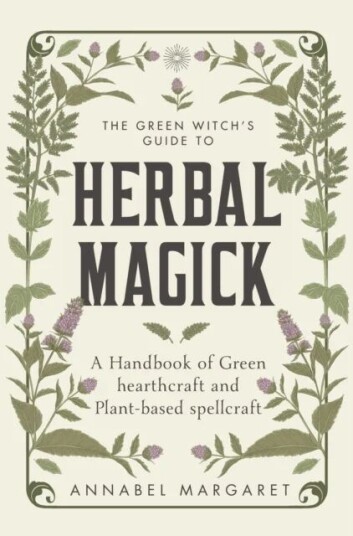 The Green Witch'S Guide To Herbal Magick Av Annabel Margaret
