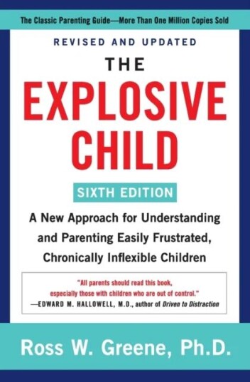 The Explosive Child [Sixth Edition] Av Ross W. Greene