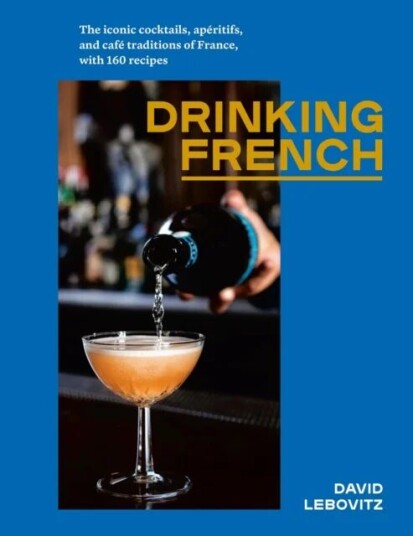 Drinking French Av David Lebovitz
