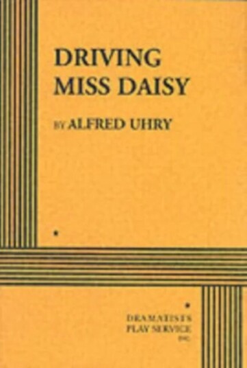 Driving Miss Daisy Av Alfred Uhry Driving Miss Daisy Av Alfred Uhry