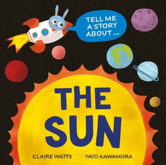 Tell Me a Story About: The Sun Tell Me a Story About: The Sun