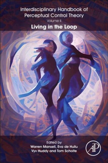 The Interdisciplinary Handbook Of Perceptual Control Theory, Volume Ii
