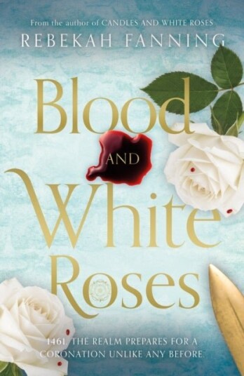 Blood and White Roses Blood and White Roses
