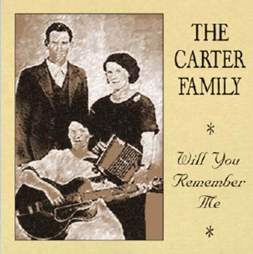 The Carter Family Will You Remember Me CD