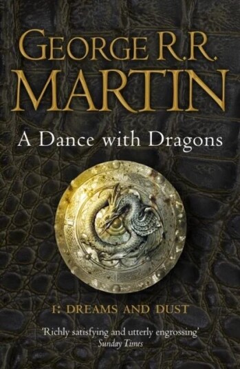 A Dance With Dragons: Part 1 Dreams And Dust Av George R.R. Martin A Dance With Dragons: Part 1 Dreams And Dust Av George R.R. Martin