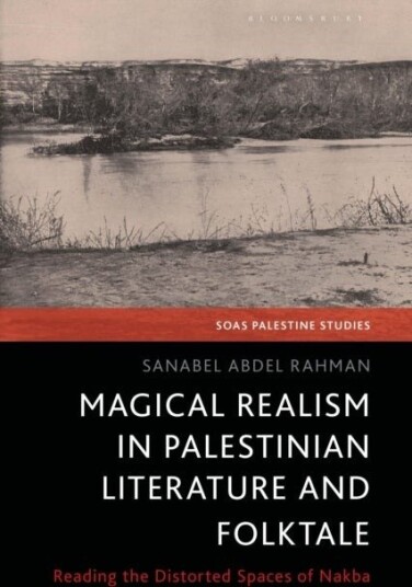Magical Realism in Palestinian Literature and Folktale Magical Realism in Palestinian Literature and Folktale
