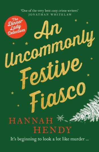 An Uncommonly Festive Fiasco An Uncommonly Festive Fiasco