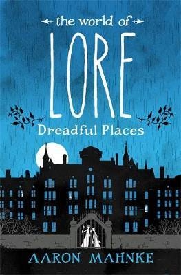 The World of Lore, Volume 3: Dreadful Places  Now a major online streaming series