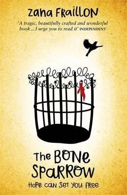 The Bone Sparrow Av Zana Fraillon The Bone Sparrow Av Zana Fraillon