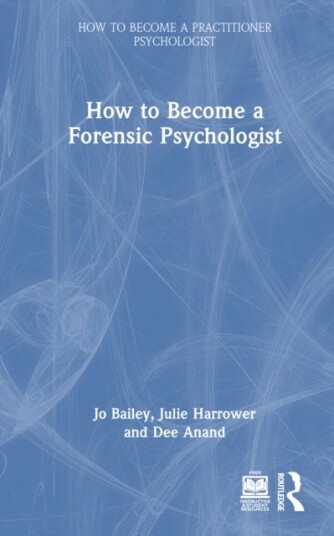 How to Become a Forensic Psychologist How to Become a Forensic Psychologist
