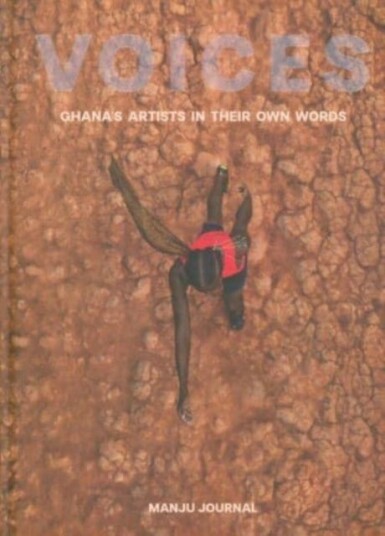 Voices Ghana's Artists in Their Own Words