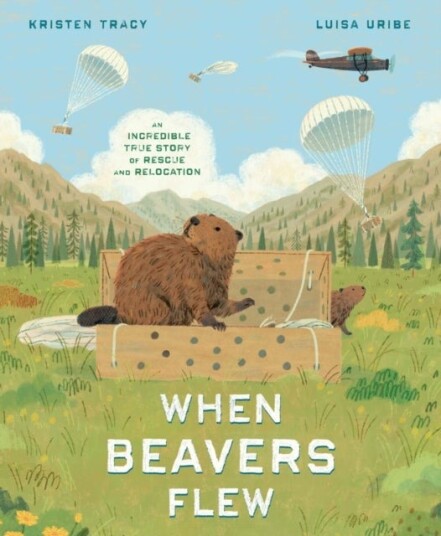 When Beavers Flew When Beavers Flew