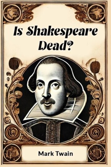 Is Shakespeare Dead? Is Shakespeare Dead?
