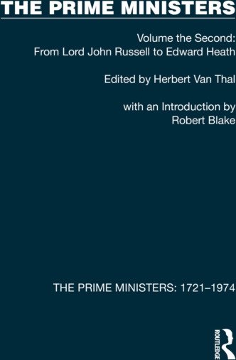 The Prime Ministers Volume the Second: From Lord John Russell to Edward Heath