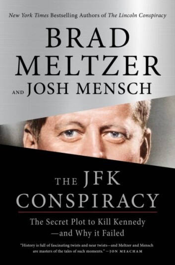 The JFK Conspiracy  The Secret Plot to Kill Kennedyand Why It Failed