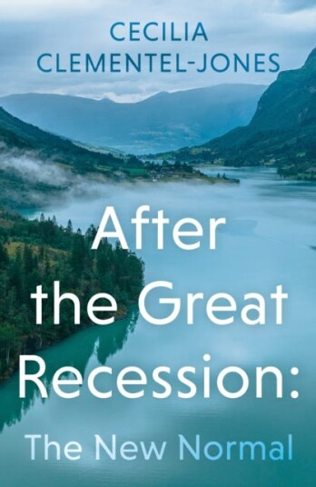 After The Great Recession: The New Normal Av Cecilia Clementel-Jones