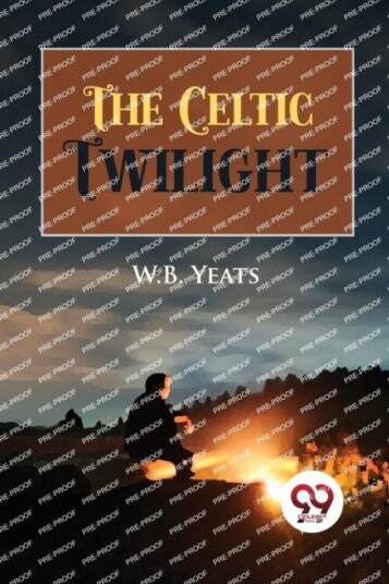 The Celtic Twilight The Celtic Twilight