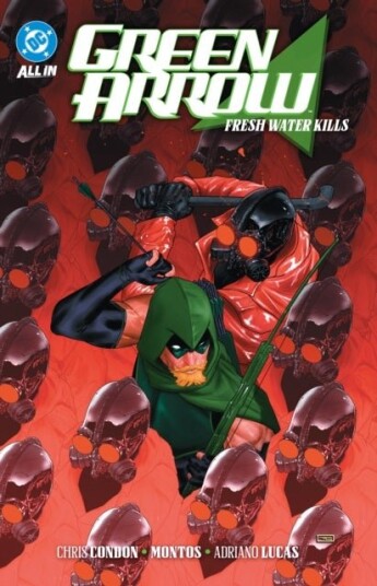 Green Arrow Vol. 4: Fresh Water Kills Green Arrow Vol. 4: Fresh Water Kills