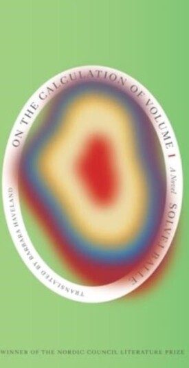 On the Calculation of Volume Book I: Shortlisted for the 2025 International Booker Prize