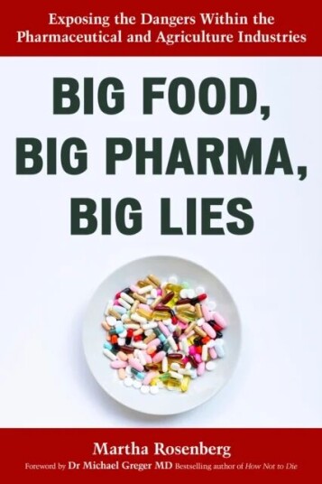 Big Food, Big Pharma, Big Lies Av Martha Rosenberg Big Food, Big Pharma, Big Lies Av Martha Rosenberg