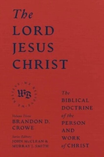 The Lord Jesus Christ - The Biblical Doctrine Of The Person And Work Of Christ Av Brandon D. Crowe The Lord Jesus Christ - The Biblical Doctrine Of The Person And Work Of Christ Av Brandon D. Crowe