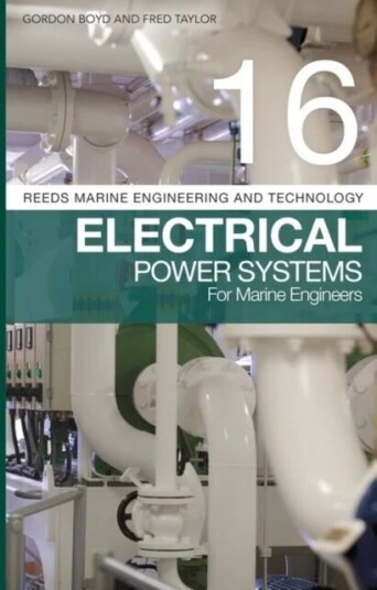 Reeds Vol 16: Electrical Power Systems For Marine Engineers Av Gordon (Senior Lecturer South Tyneside Coll Boyd