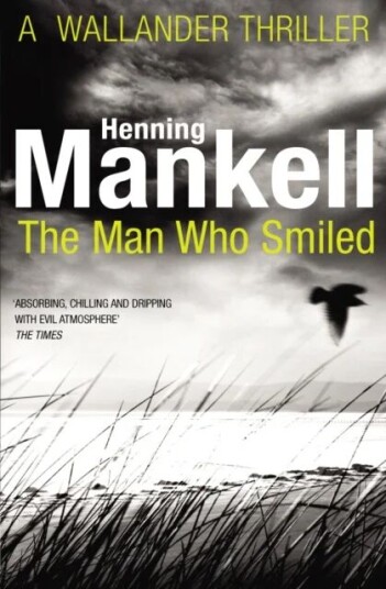 The Man Who Smiled Av Henning Mankell The Man Who Smiled Av Henning Mankell