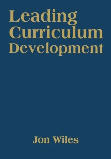 Leading Curriculum Development Av Jon W. Wiles