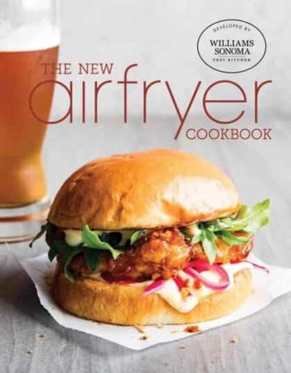 Air Fryer 2 Av Chuck Williams, Williams Sonoma Test Kitchen