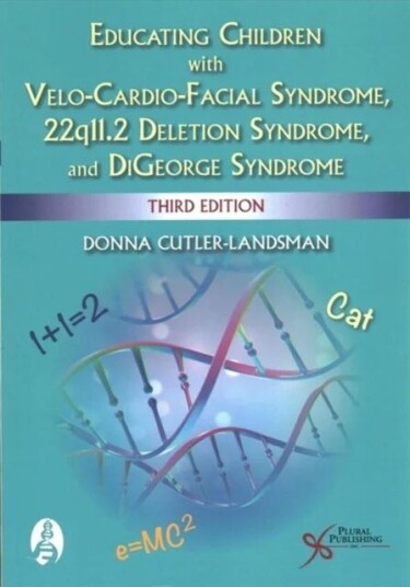 Educating Children With Velo-Cardio-Facial Syndrome, 22q11.2 Deletion Syndrome, And Digeorge Syndrom Av Donna Cutler-Landsman Educating Children With Velo-Cardio-Facial Syndrome, 22q11.2 Deletion Syndrome, And Digeorge Syndrom Av Donna Cutler-Landsman