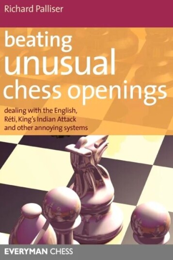 Beating Unusual Chess Openings Av Richard Palliser