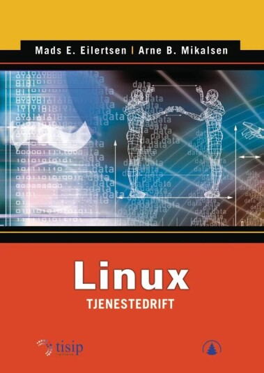 Linux Tjenestedrift Av Mads E. Eilertsen, Arne B. Mikalsen
