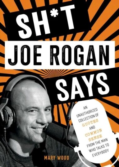 Sh*t Joe Rogan Says Av Mary Wood Sh*t Joe Rogan Says Av Mary Wood