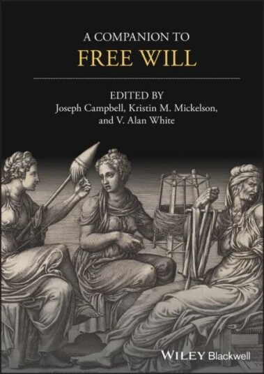 A Companion To Free Will