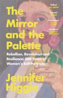 The Mirror And The Palette Av Jennifer Higgie
