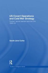 Corke Sarah-Jane US Covert Operations and Cold War Strategy