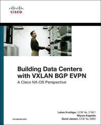 Building Data Centers With Vxlan Bgp Evpn Av David Jansen, Lukas Krattiger, Shyam Kapadia