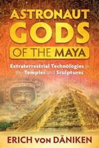 von Däniken Erich Astronaut Gods of the Maya