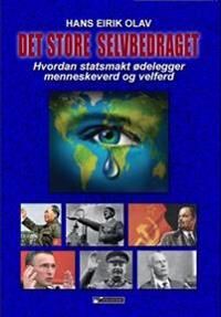Det Store Selvbedraget Av Hans Eirik Olav